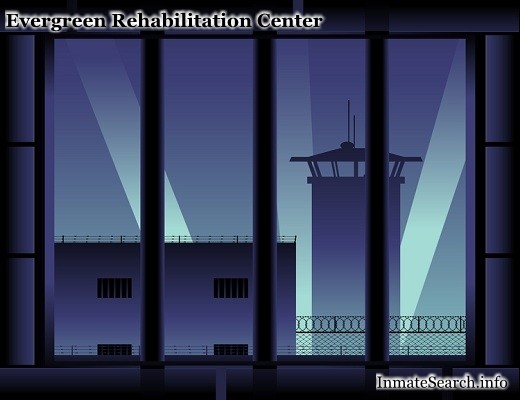 Evergreen Rehabilitation Center Inmates